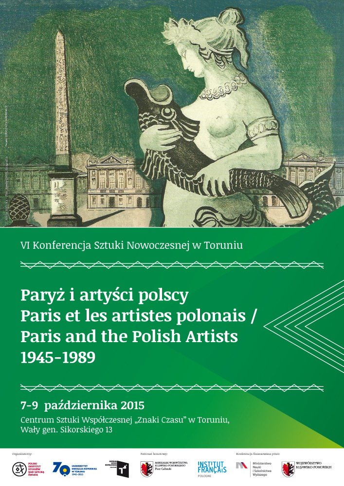 VI KONFERENCJA SZTUKI NOWOCZESNEJ  W TORUNIU: Paryż i artyści polscy 1945-1989